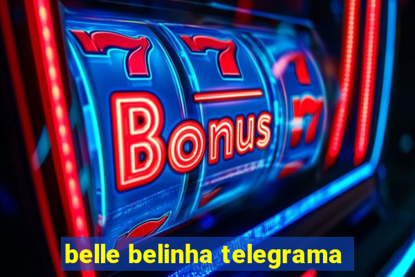 belle belinha telegrama